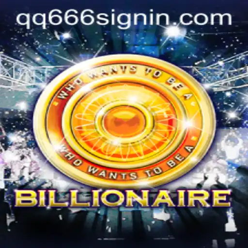 Unveiling the Fascinating World of 'Billionaire' and QQ666