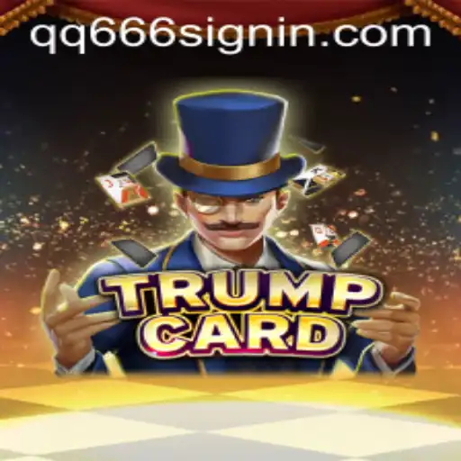 Exploring the Strategic Depth of TrumpCard and the Mystery of QQ666